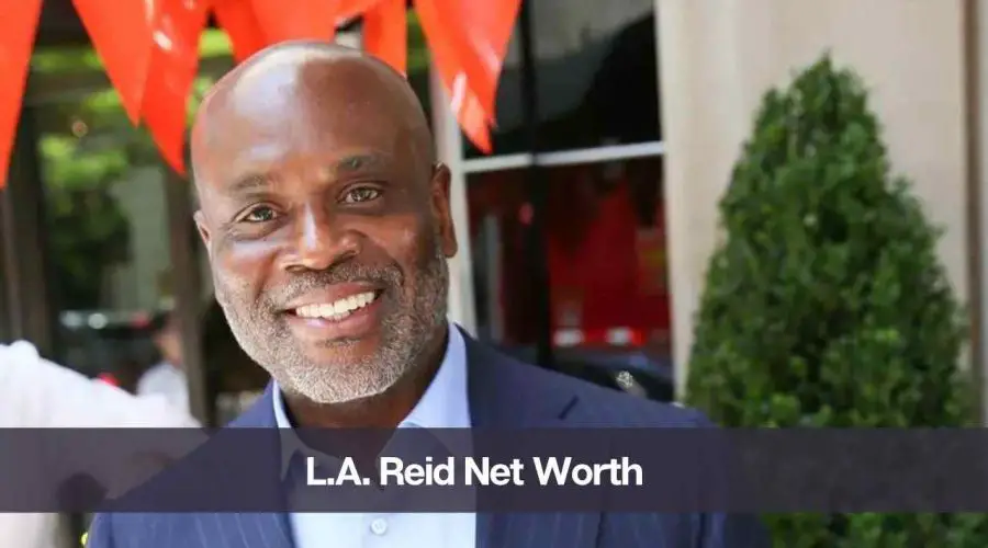 L.A. Reid Net Worth 2024: Know His Age, Height, and Wife