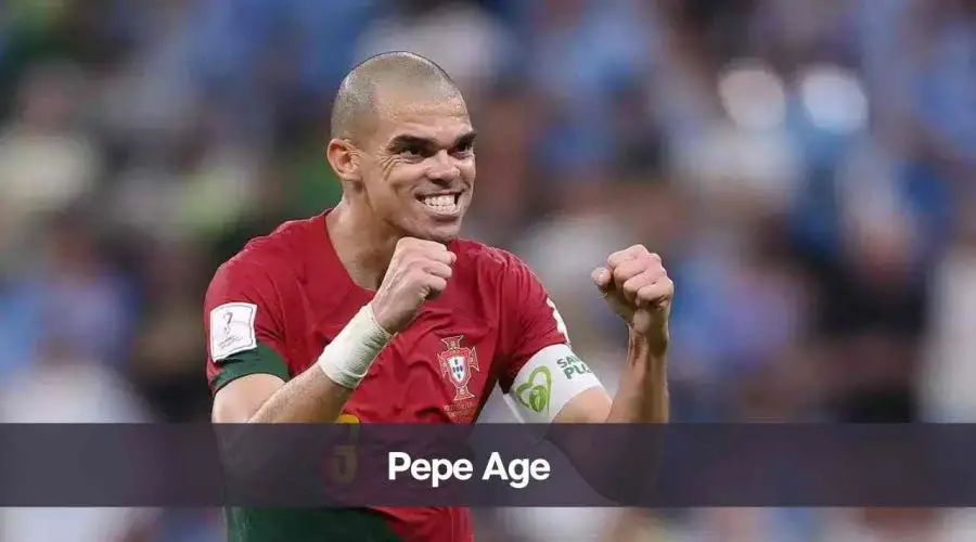 Pepe Age: Know His Height, Partner, and Net Worth