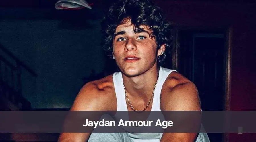 Jaydan Armour Age: Know His Height, Net Worth, and Partner