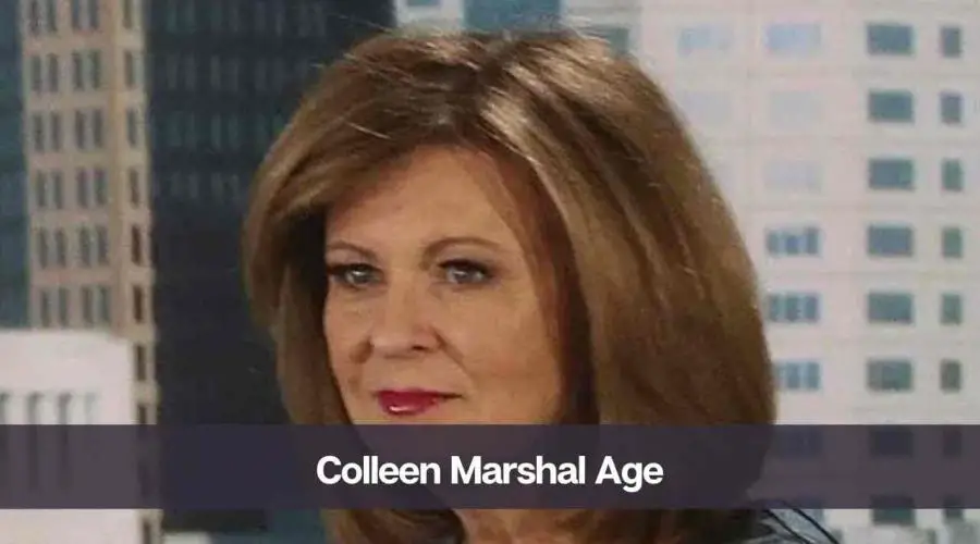 Colleen Marshal Age: Know Her Height, Husband, and Net Worth