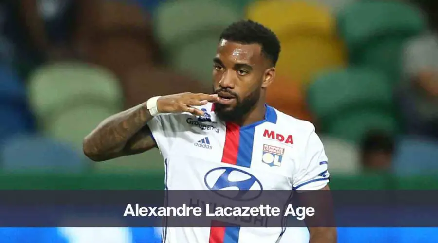 Alexandre Lacazette Age: Know His Height, Personal Life and Net Worth