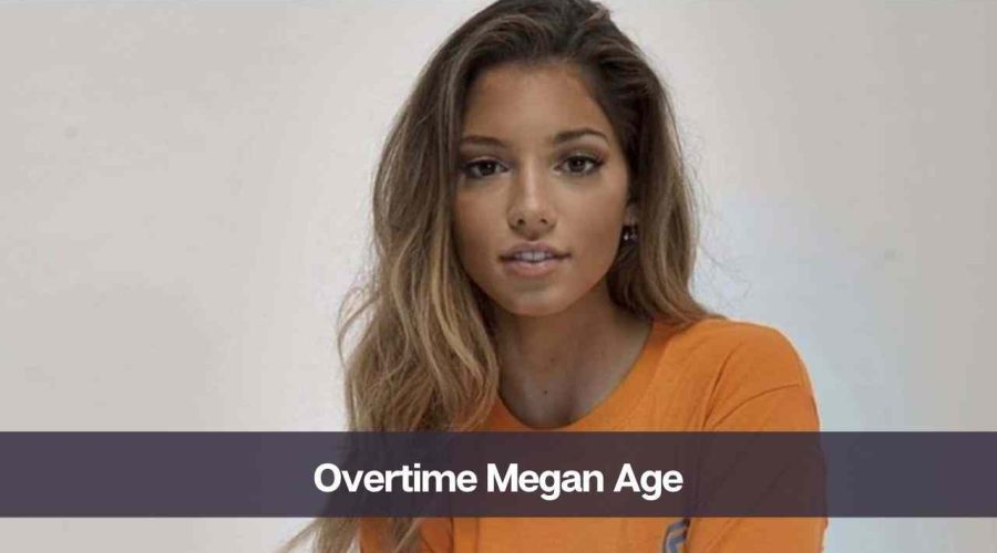 Overtime Megan Age: Know Her Height, Net Worth, and Personal Life