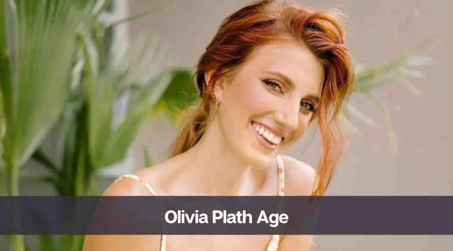 Olivia Plath Age: Know Her Height, Net Worth, and Personal Life