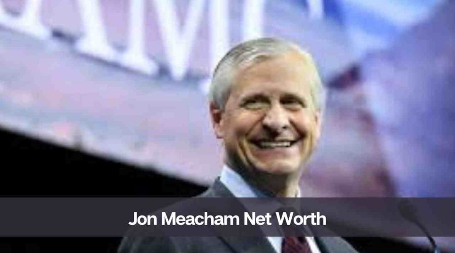 Jon Meacham Net Worth 2024: Know Her Age, Height, and Personal Life