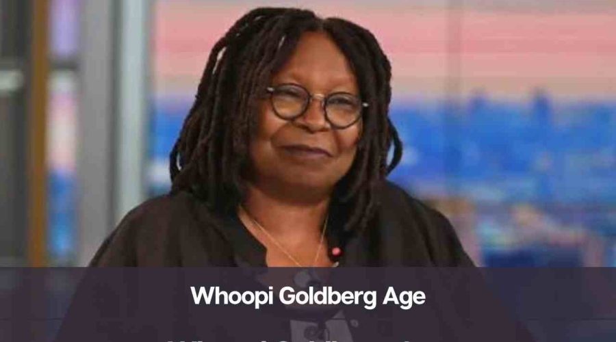 Whoopi Goldberg Age: Know Her Height, Net Worth, and Personal Life