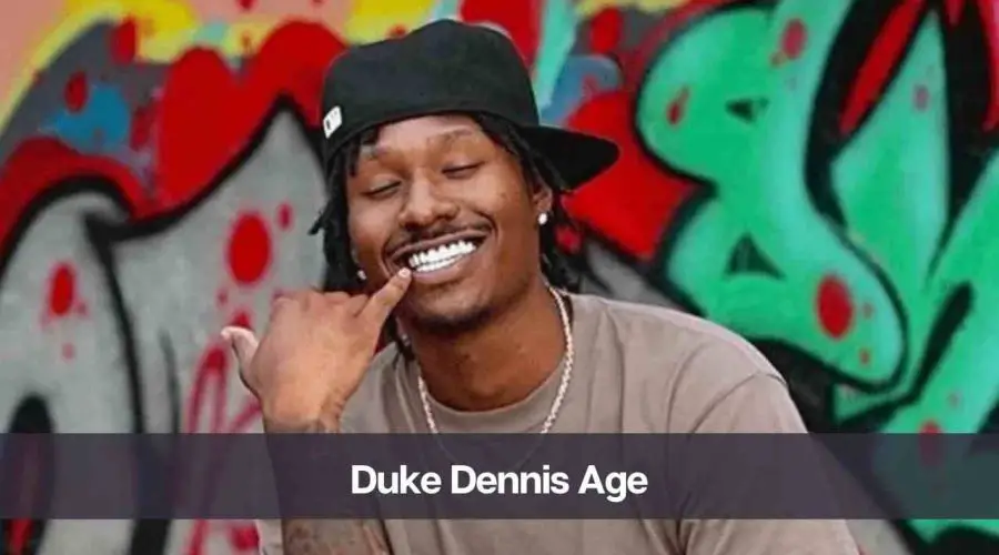 Duke Dennis Age: Know His Height, Net Worth, and Girlfriend