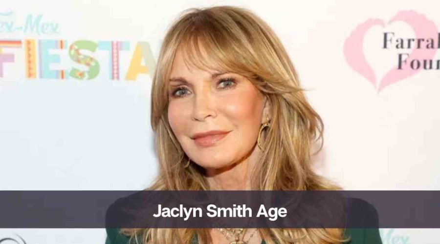 Jaclyn Smith Age: Know Her Height, Net Worth, and Personal Life