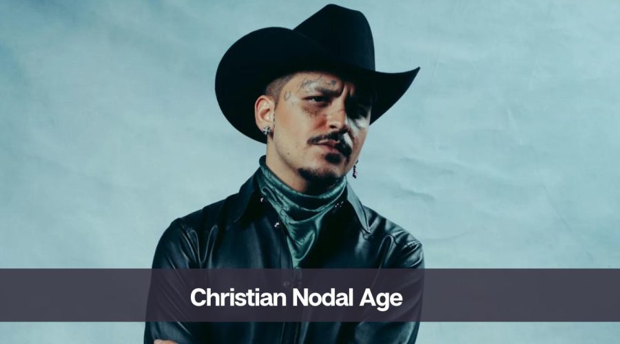 Christian Nodal Age: Know His Height, Net Worth, and Wife