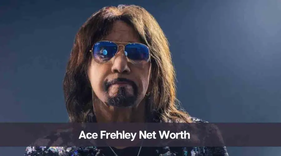 Ace Frehley Net Worth 2024: Know His Age, Height, and Wife