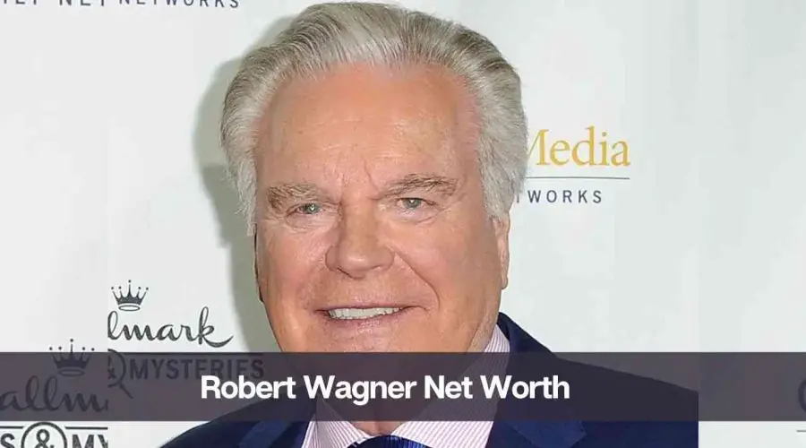 Robert Wagner Net Worth 2024: Know His Age, Height, and Wife