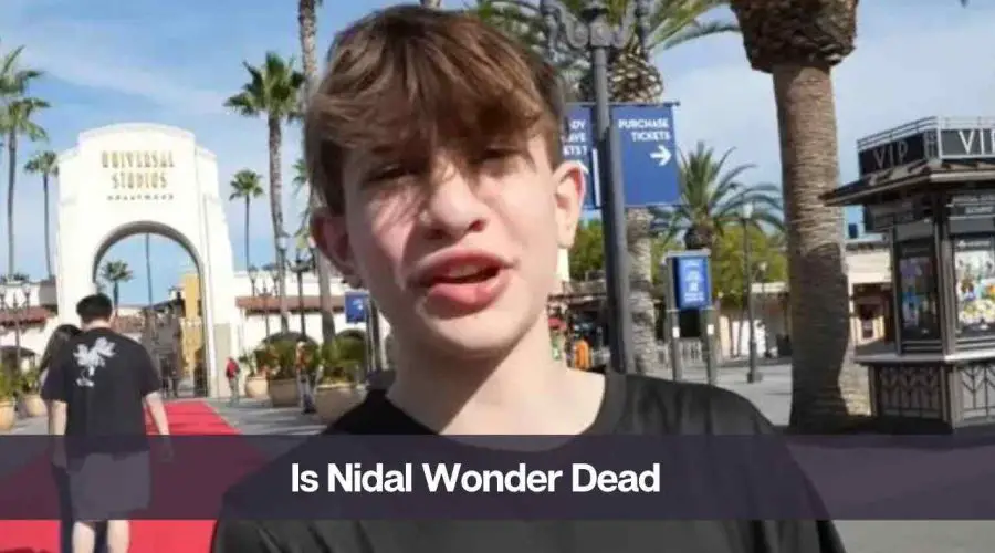 Is Nidal Wonder Dead: Know His Age, Height, and Health Update