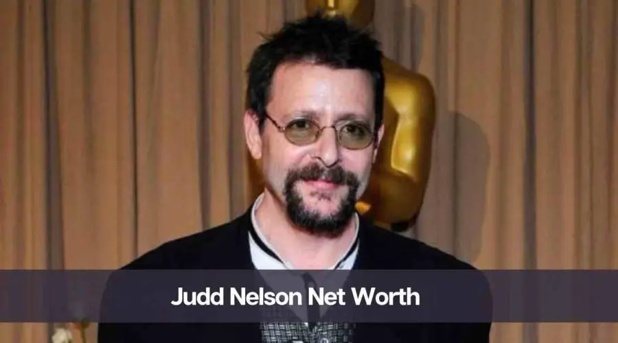 Judd Nelson Net Worth 2024: Know His Age, Height, and Wife