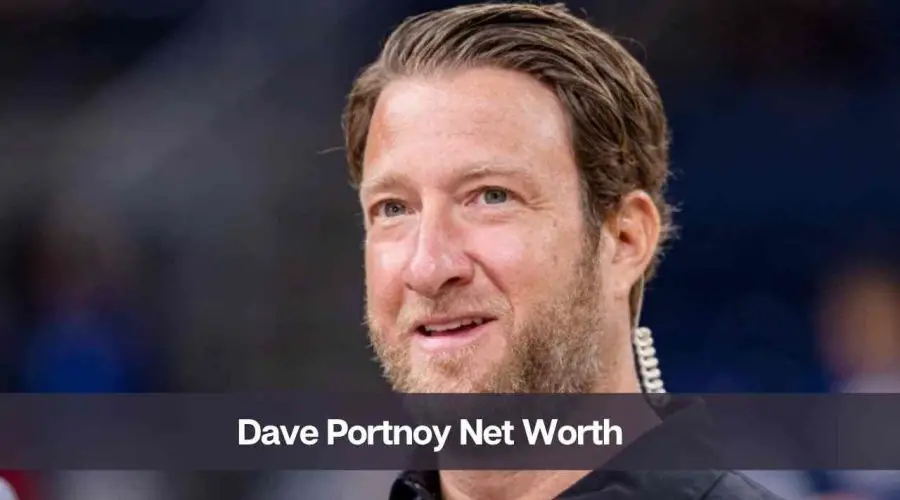 Dave Portnoy Net Worth 2024: Know His Age, Height, and Wife