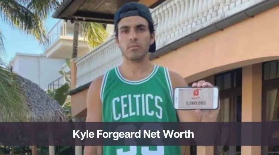 Kyle Forgeard Net Worth 2024: Know His YouTube Earnings and Girlfriend