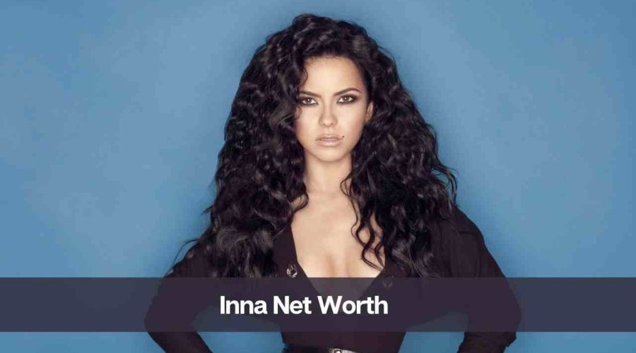 Inna Net Worth 2024: Know Her Age, Height, and Personal Life