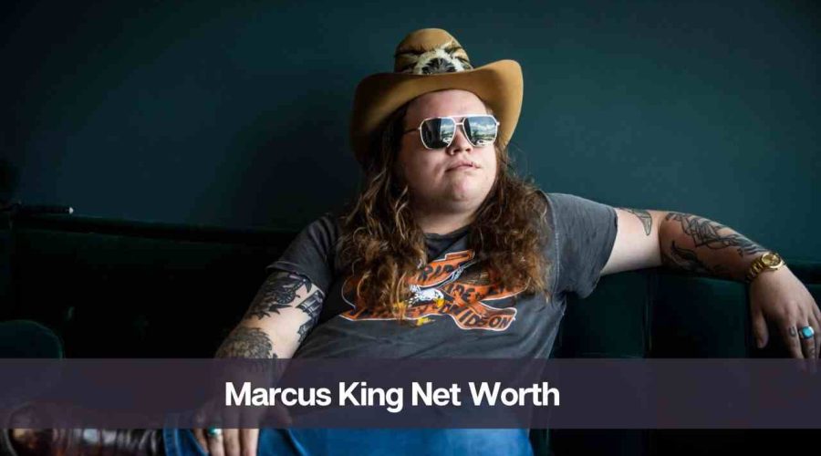 Marcus King Net Worth 2024: Know His Age, Height, and Wife