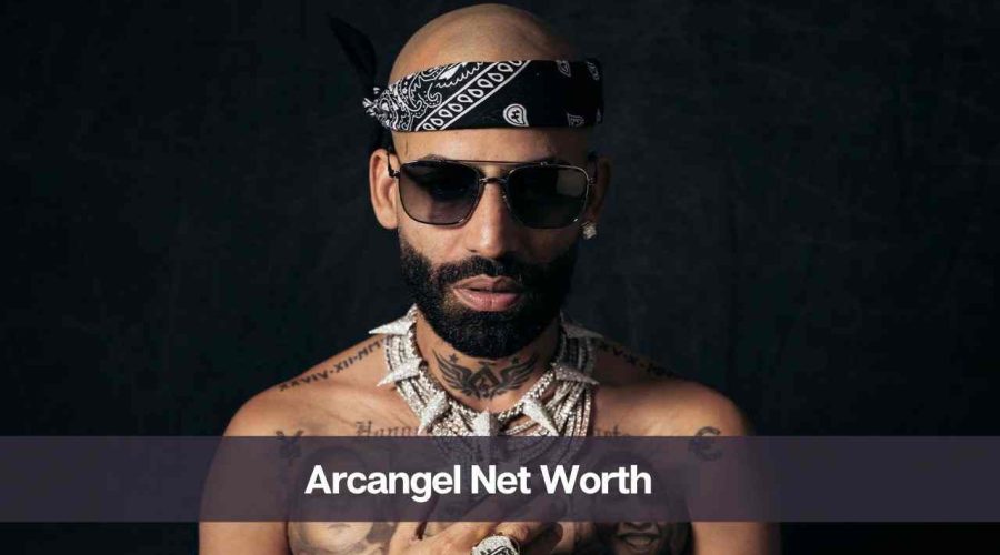 Arcangel Net Worth 2024: Know His Age, Height, and Personal Life