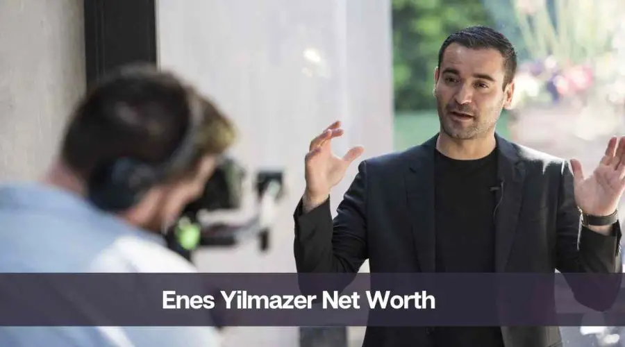 Enes Yilmazer Net Worth 2024: Know His Age, Height, and Personal Life