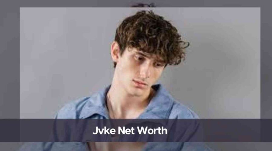 Jvke Net Worth 2024: Know His Age, Height, and Personal Life