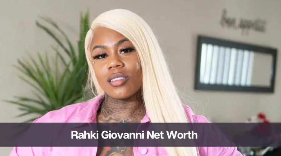 Rahki Giovanni Net Worth 2024: Know Her Age, Height, and Personal Life