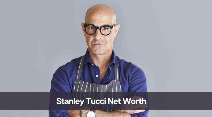 Stanley Tucci Net Worth 2024: Know His Age, Height, and Personal Life