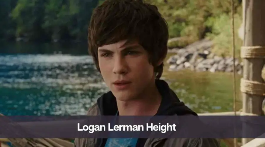 Logan Lerman Height: How Tall is Logan Lerman | Know His Age, Career & Net Worth