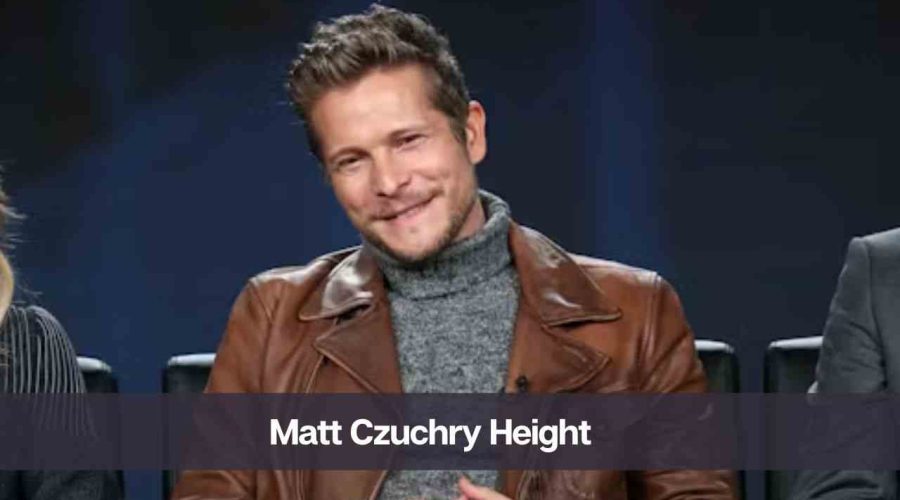 Matt Czuchry Height: How Tall is Matt Czuchry | Know His Age, Career & Net Worth