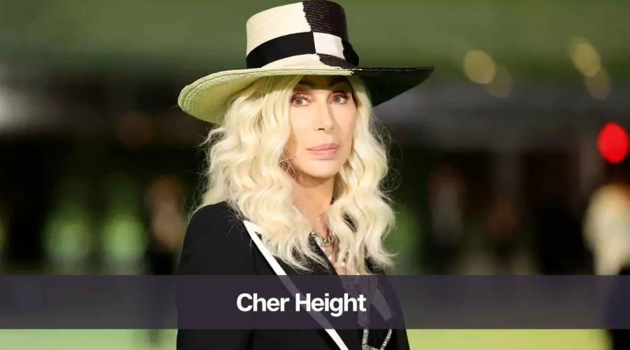 How Tall is Cher: Know Her Real Height, Age, Net Worth & Husband