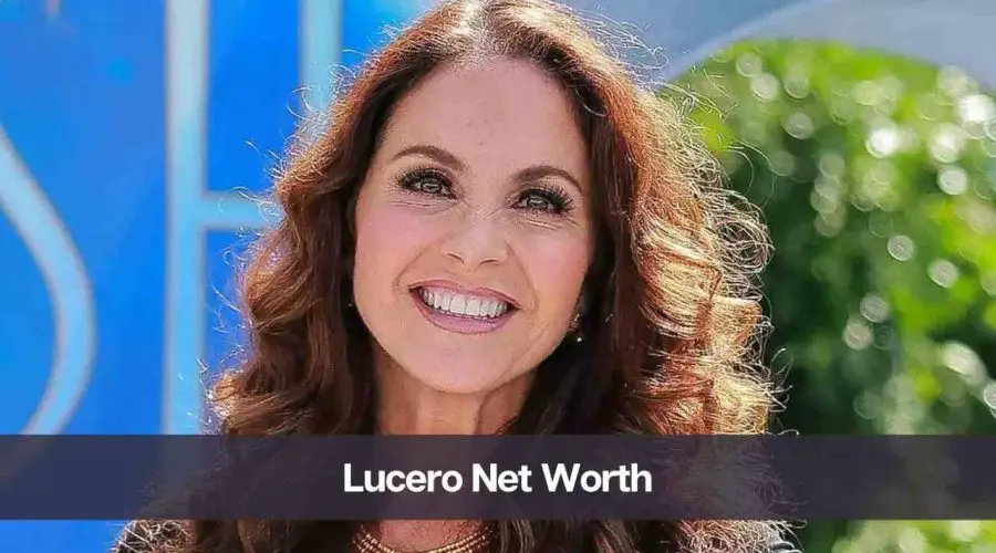 Lucero Net Worth 2024: Know Her Age, Height & Personal Life