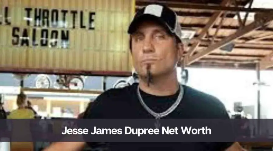 Jesse James Dupree Net Worth 2024: Know His Age, Height, & Wife