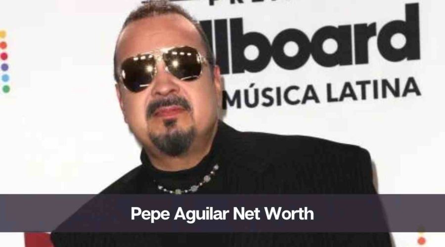 Pepe Aguilar Net Worth 2024: Know His Age, Height, & Wife