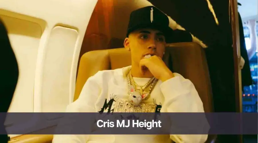 Cris MJ Height: Know His Age, Net Worth & Girlfriend