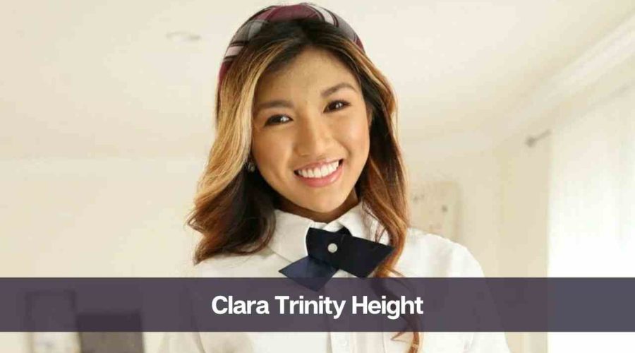 Clara Trinity Height: Know Her Age, Net Worth, & Boyfriend