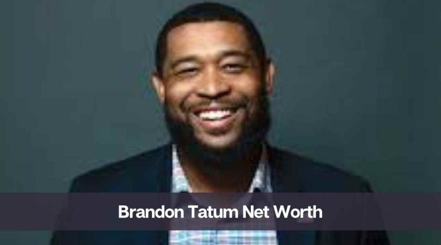 Brandon Tatum Net Worth 2024: Know His Age, Height & Personal Life