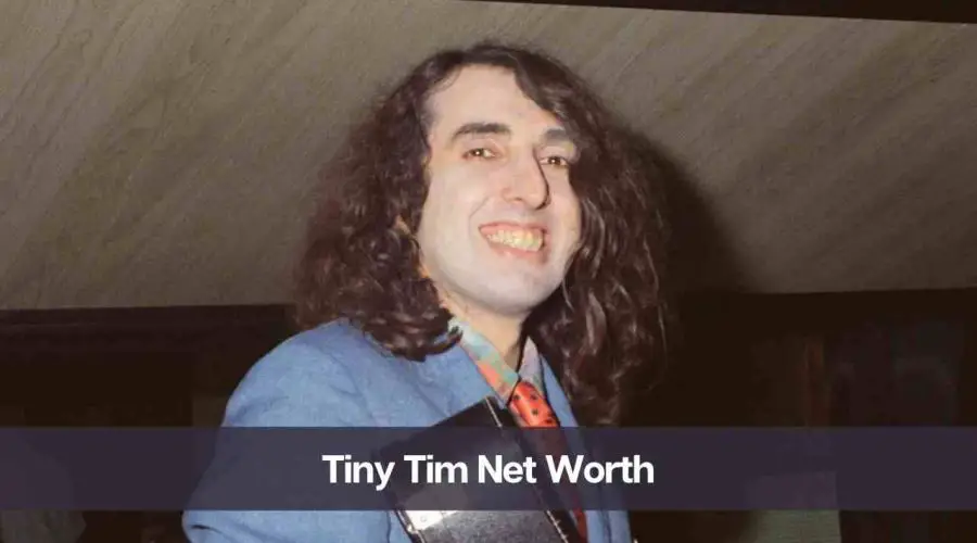 Tiny Tim Net Worth 2024: Know His Age, Height & Personal Life