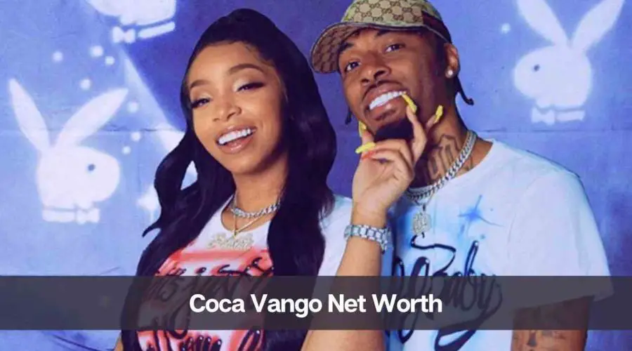 Coca Vango Net Worth 2024: Know His Age, Height & Wife