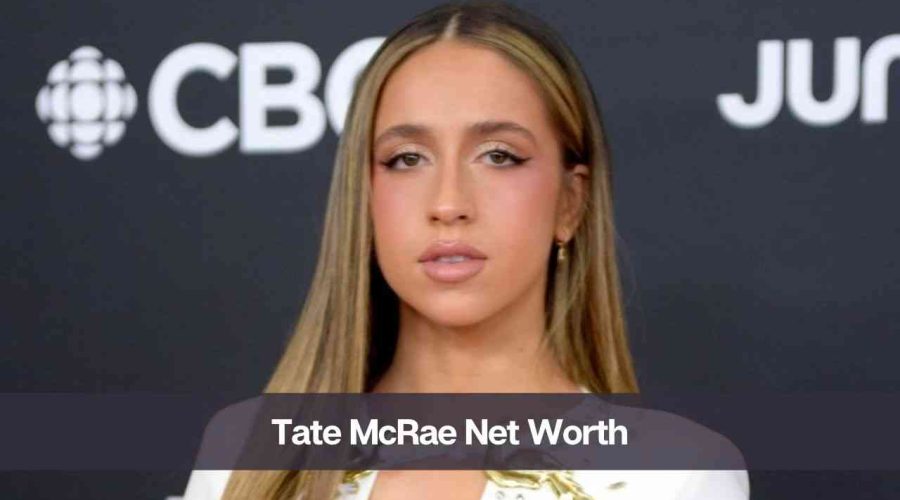 Tate McRae Net Worth 2024: Know Her Age, Height & Personal Life