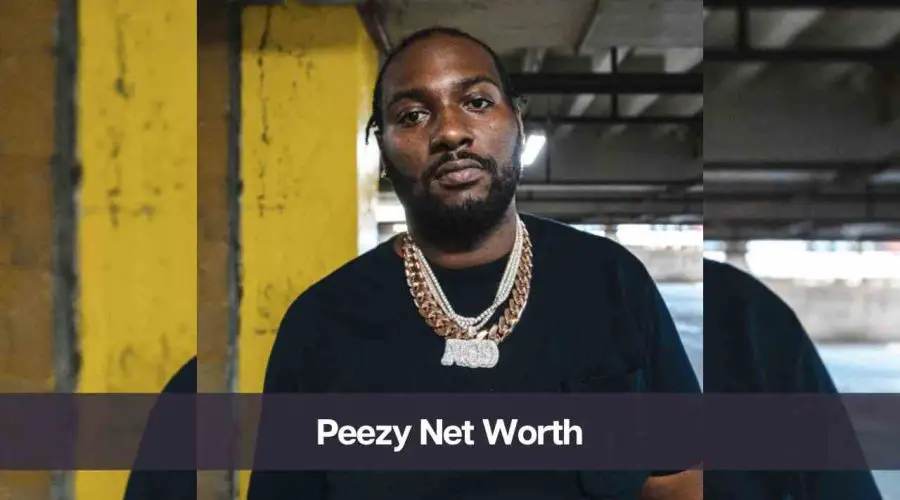 Peezy Net Worth 2024: Know His Age, Height & Personal Life