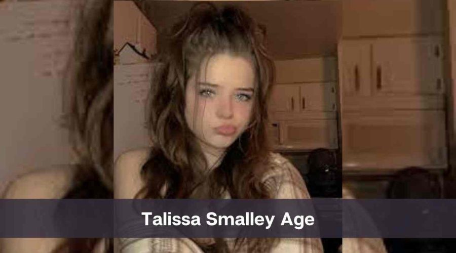 Talissa Smalley Age: Know Her Height, Net Worth & Personal Life