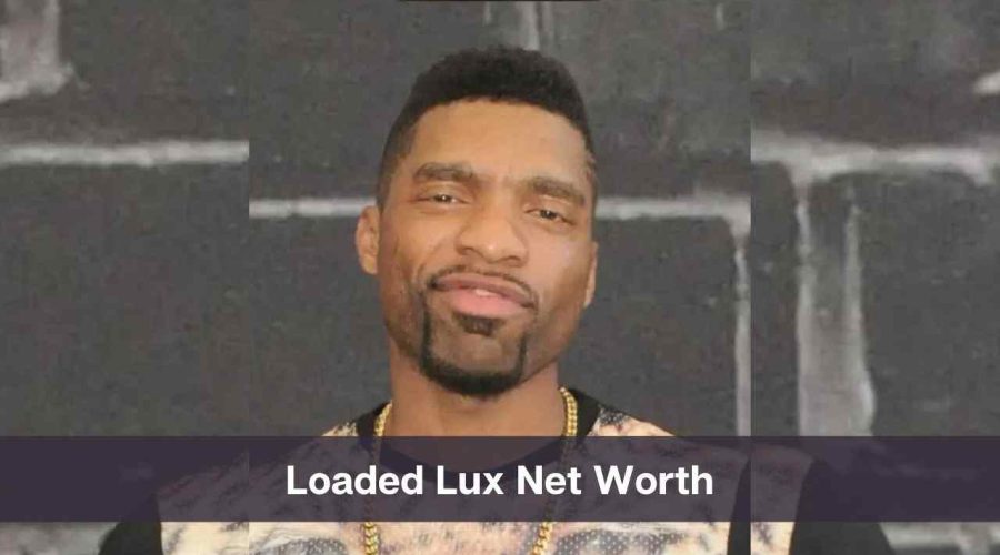 Loaded Lux Net Worth 2024: Know His Age, Height & Personal Life