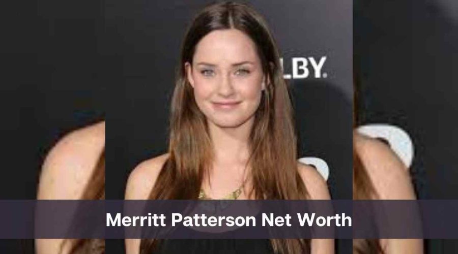 Merritt Patterson Net Worth 2024: Know Her Age, Height & Personal Life