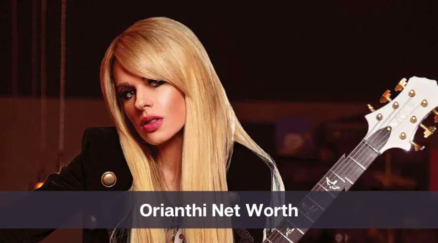 Orianthi Net Worth 2024: Know Her Age, Height & Personal Life