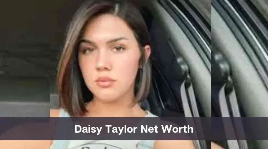 Daisy Taylor Net Worth 2024: Know Her Age, Height & Personal Life