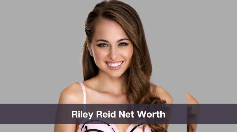 Riley Reid Net Worth 2024: Know Her Age, Height & Personal Life ...