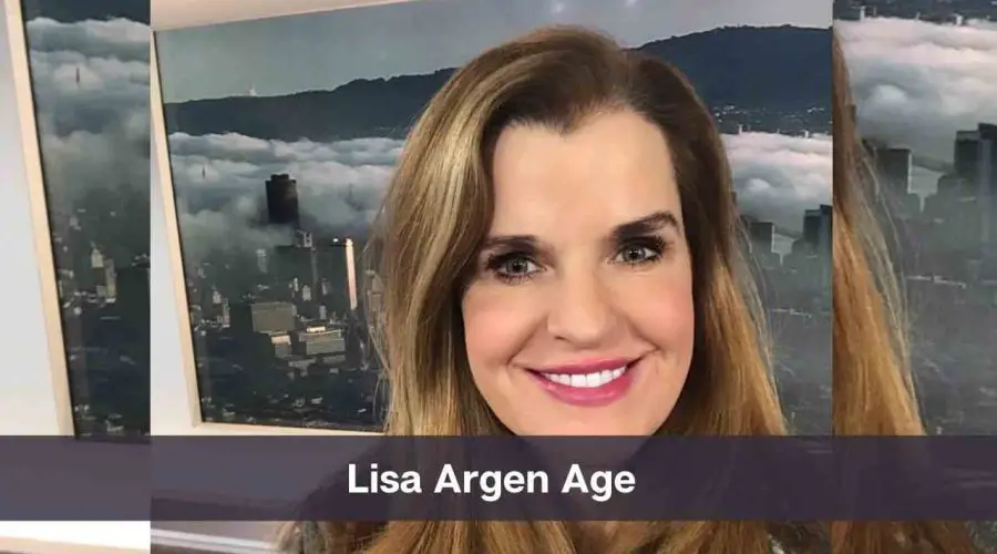 Lisa Argen Age: Know Her Height, Husband and Net Worth