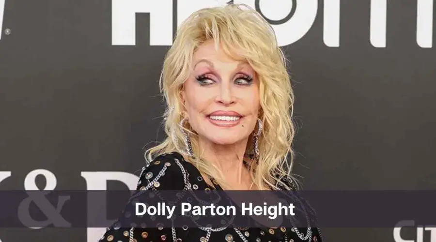 Dolly Parton Height: Know Her Age, Divorce and Net Worth