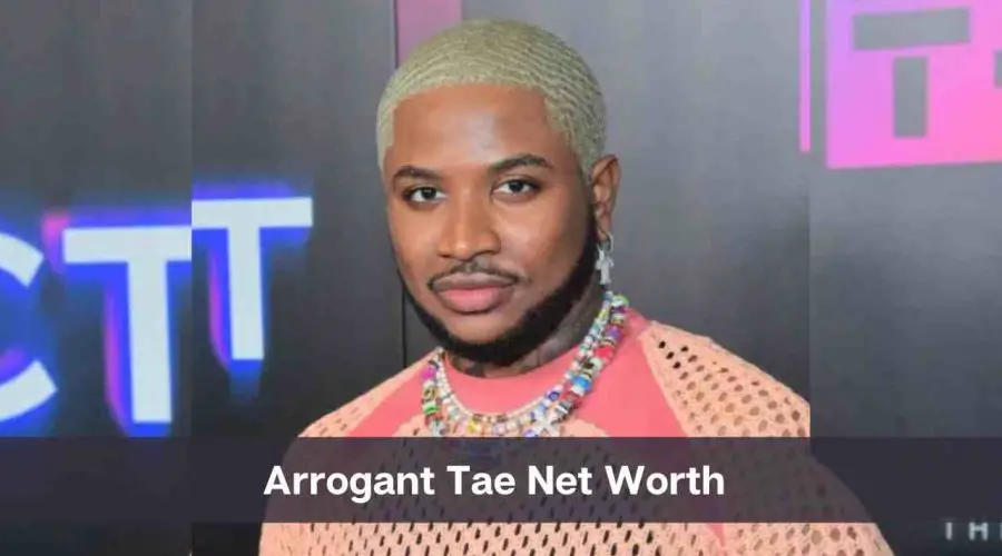 Arrogant Tae Net Worth 2024: Know His Age, Height & Personal Life