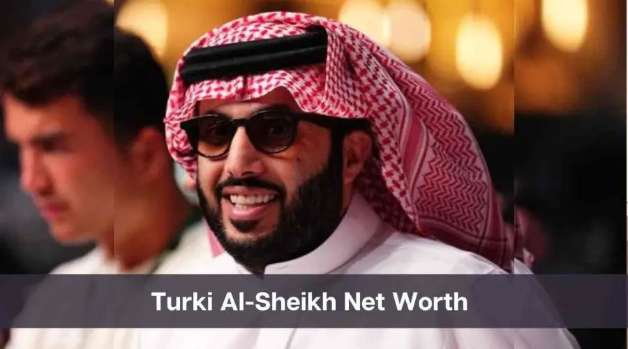 Turki Al-Sheikh Net Worth 2024: Know His Age, Height & Personal Life