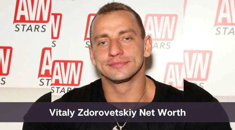 Vitaly Zdorovetskiy 2024: Know His Age, Height & Personal Life