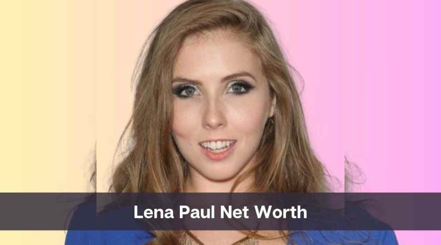 Lena Paul Net Worth 2024: Know Her Age, Height & Personal Life